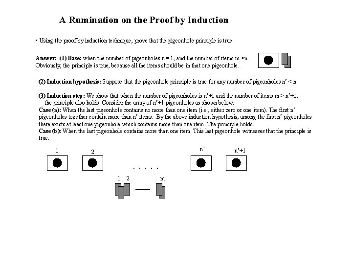 A Rumination on the Proof by Induction • Using the proof by induction technique,