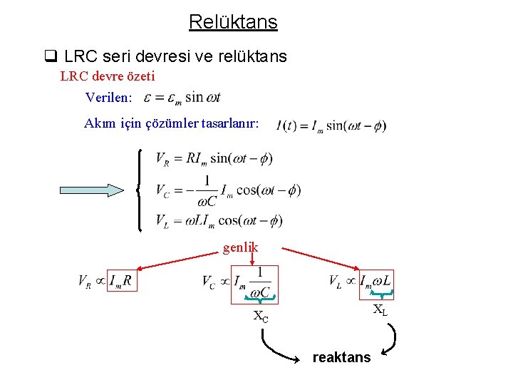 Relüktans q LRC seri devresi ve relüktans LRC devre özeti Verilen: Akım için çözümler