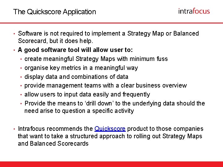 The Quickscore Application • Software is not required to implement a Strategy Map or
