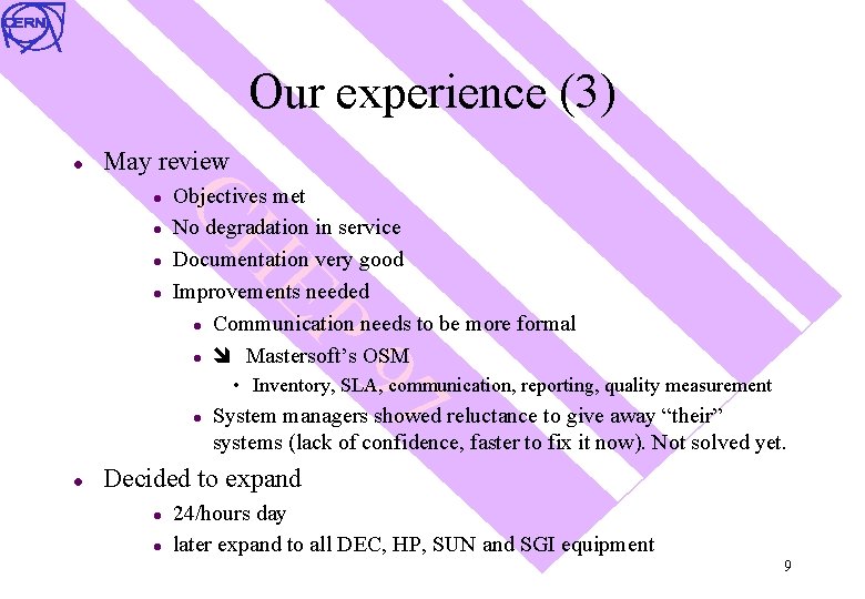 Our experience (3) l May review l l EP l Objectives met No degradation