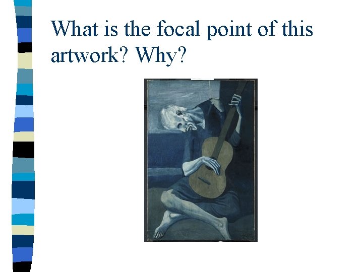 What is the focal point of this artwork? Why? What is the focal point of this artwork? Why?