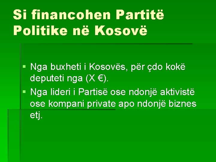 Si financohen Partitë Politike në Kosovë § Nga buxheti i Kosovës, për çdo kokë