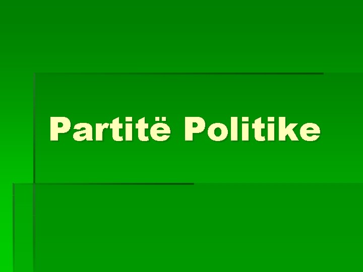 Partitë Politike 