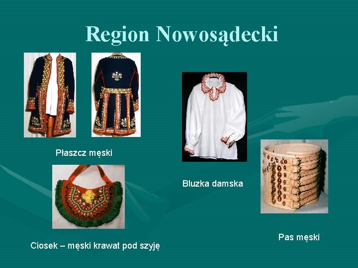 Region Nowosądecki Płaszcz męski Bluzka damska Ciosek – męski krawat pod szyję Pas męski