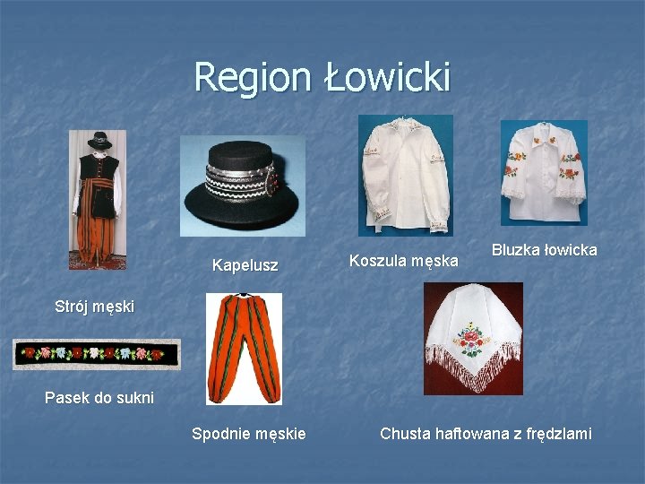 Region Łowicki Kapelusz Koszula męska Bluzka łowicka Strój męski Pasek do sukni Spodnie męskie