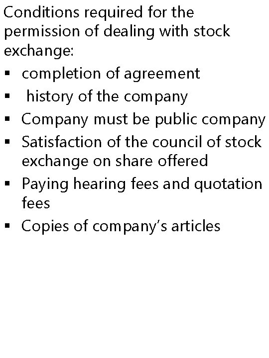 Conditions required for the permission of dealing with stock exchange: § completion of agreement