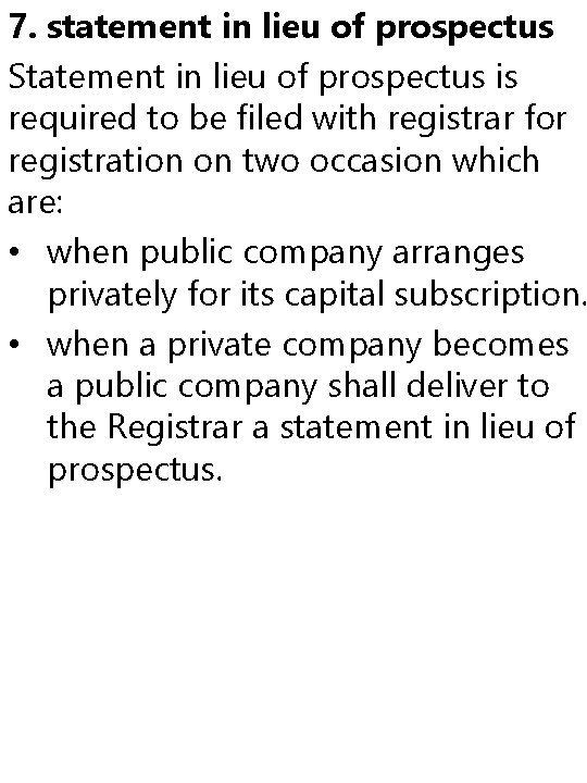 7. statement in lieu of prospectus Statement in lieu of prospectus is required to