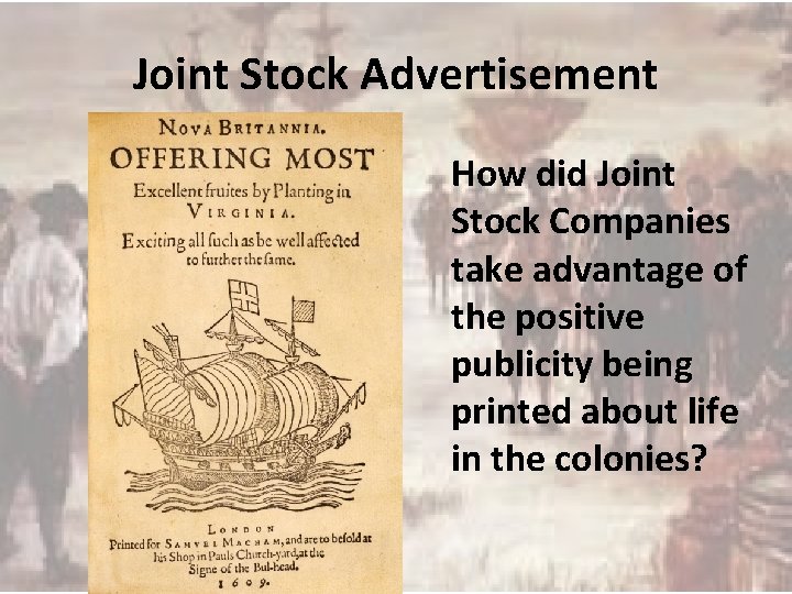 Joint Stock Advertisement How did Joint Stock Companies take advantage of the positive publicity