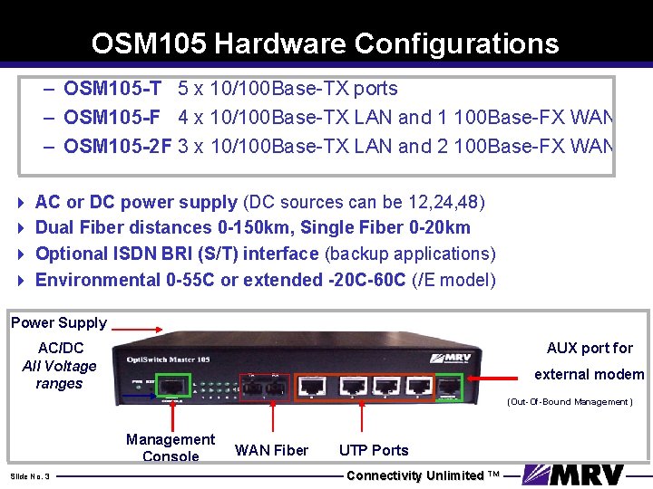 OSM 105 Hardware Configurations – OSM 105 -T 5 x 10/100 Base-TX ports –