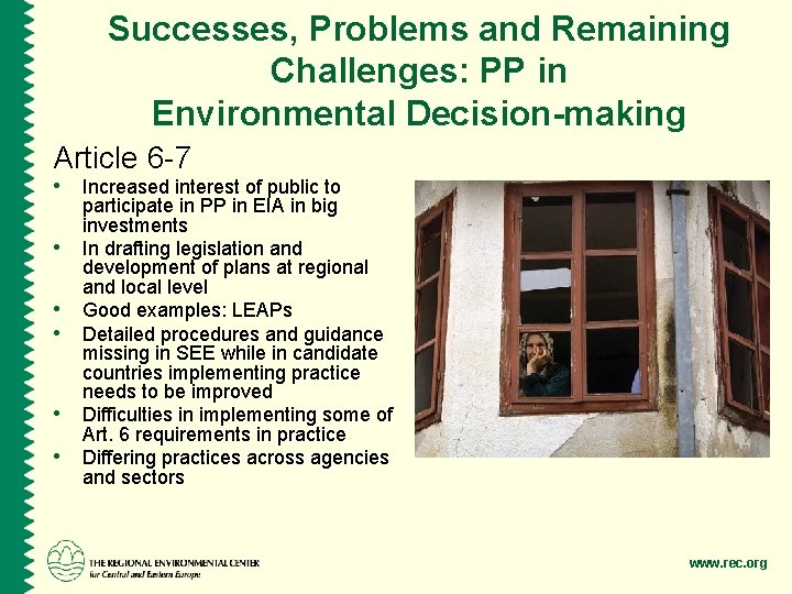 Successes, Problems and Remaining Challenges: PP in Environmental Decision-making Article 6 -7 • Increased