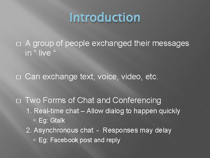 Introduction � A group of people exchanged their messages in “ live “ �