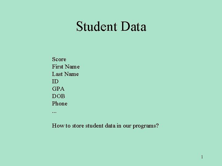 Student Data Score First Name Last Name ID GPA DOB Phone. . . How