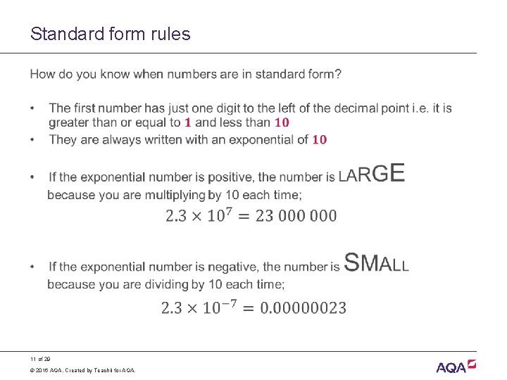 Standard form rules • 11 of 29 © 2016 AQA. Created by Teachit for