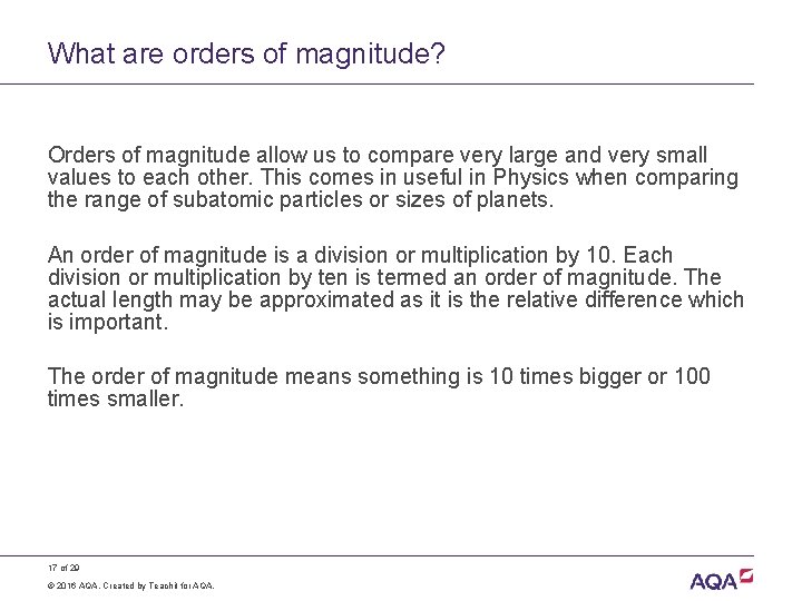 What are orders of magnitude? Orders of magnitude allow us to compare very large
