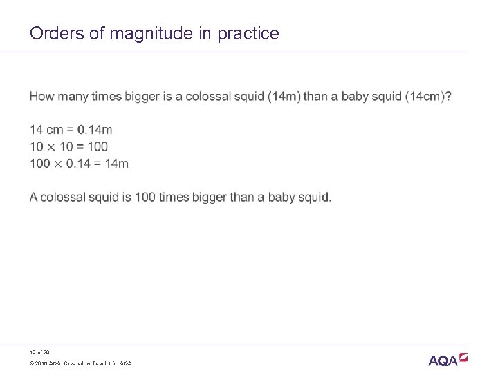 Orders of magnitude in practice • 19 of 29 © 2016 AQA. Created by