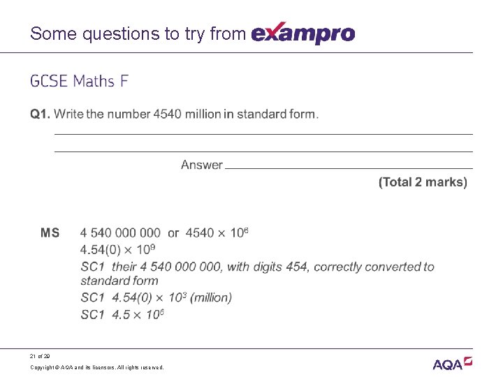 Some questions to try from • 21 of 29 Copyright © AQA and its