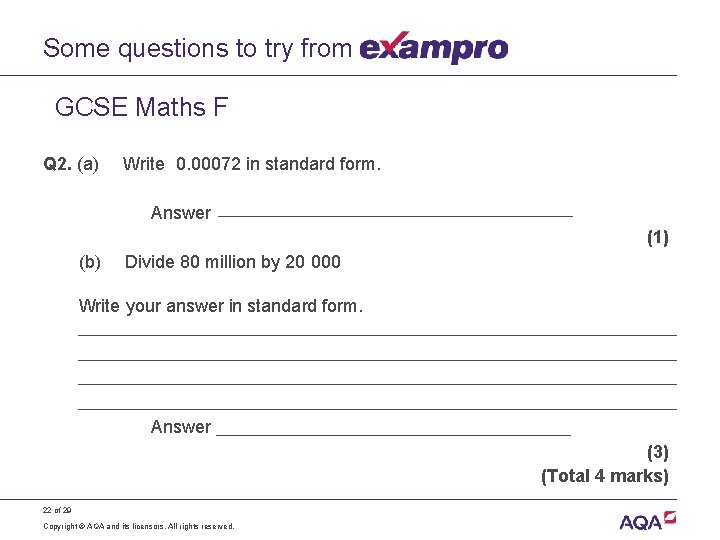 Some questions to try from GCSE Maths F Q 2. (a) Write 0. 00072