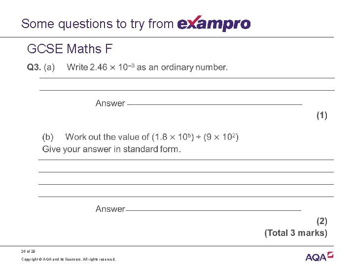 Some questions to try from GCSE Maths F • 24 of 29 Copyright ©
