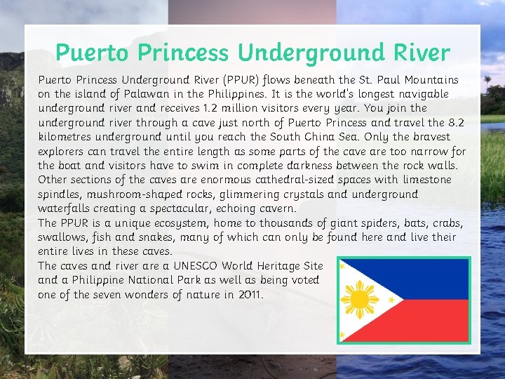 Puerto Princess Underground River (PPUR) flows beneath the St. Paul Mountains on the island