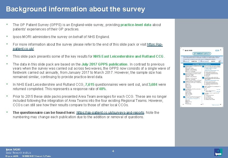 Background information about the survey • The GP Patient Survey (GPPS) is an England-wide