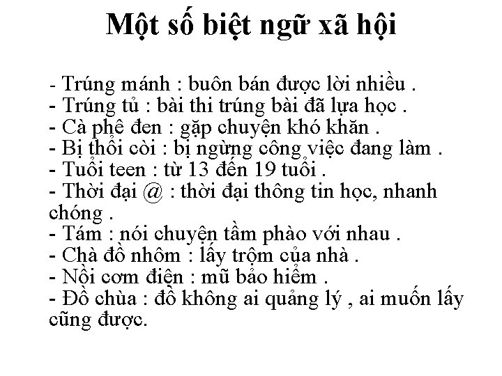 Một số biệt ngữ xã hội - Trúng mánh : buôn bán được lời