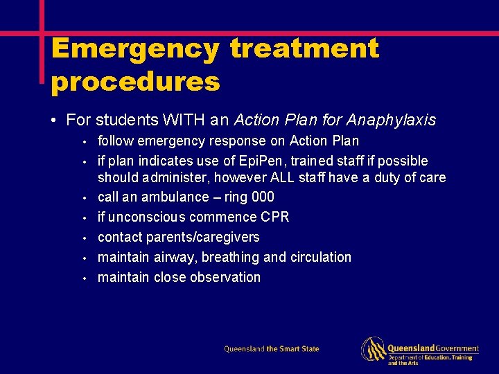 Emergency treatment procedures • For students WITH an Action Plan for Anaphylaxis • •