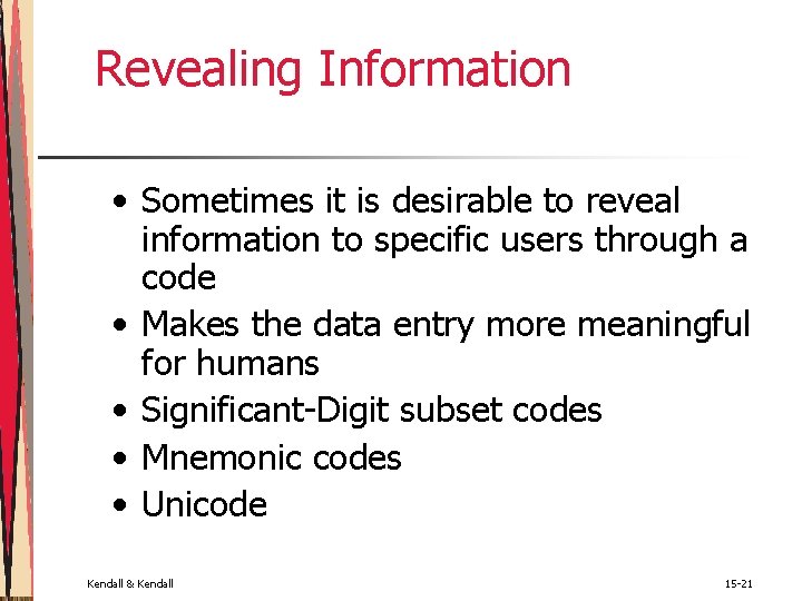 Revealing Information • Sometimes it is desirable to reveal information to specific users through Revealing Information • Sometimes it is desirable to reveal information to specific users through