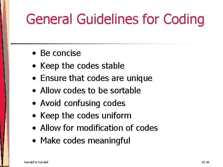 General Guidelines for Coding • • Be concise Keep the codes stable Ensure that General Guidelines for Coding • • Be concise Keep the codes stable Ensure that