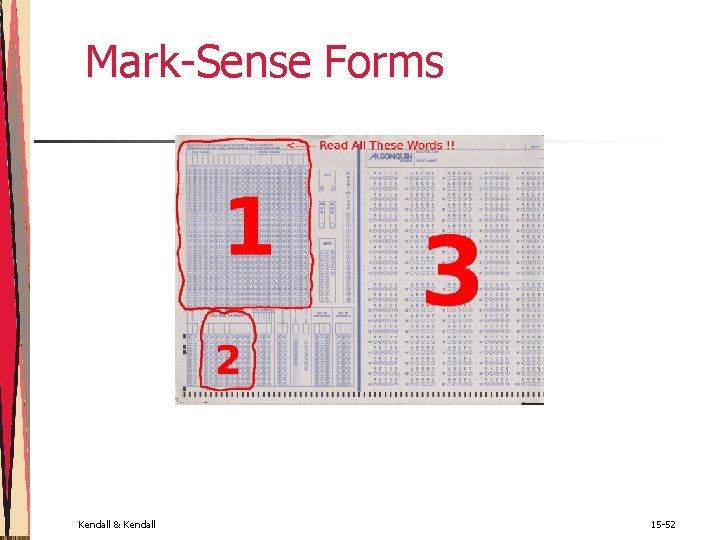 Mark-Sense Forms Kendall & Kendall 15 -52 Mark-Sense Forms Kendall & Kendall 15 -52