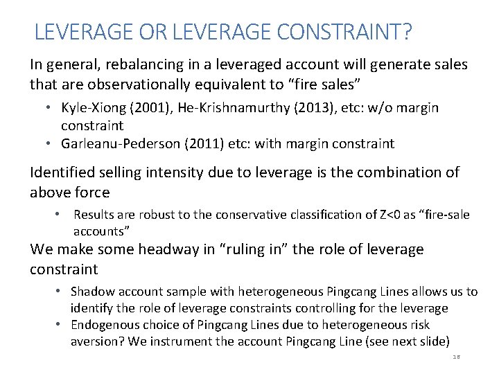 LEVERAGE OR LEVERAGE CONSTRAINT? In general, rebalancing in a leveraged account will generate sales