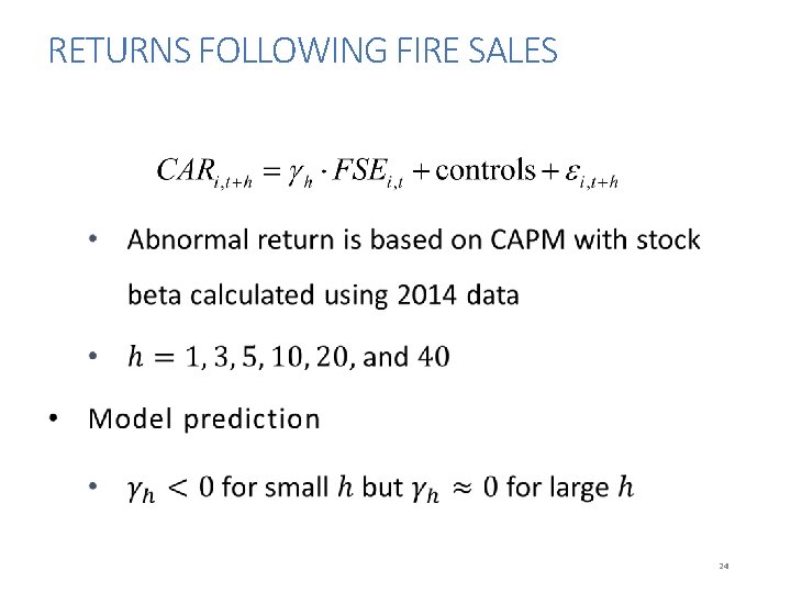 RETURNS FOLLOWING FIRE SALES 24 