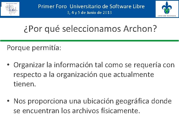 Primer Foro Universitario de Software Libre 3, 4 y 5 de Junio de 2013