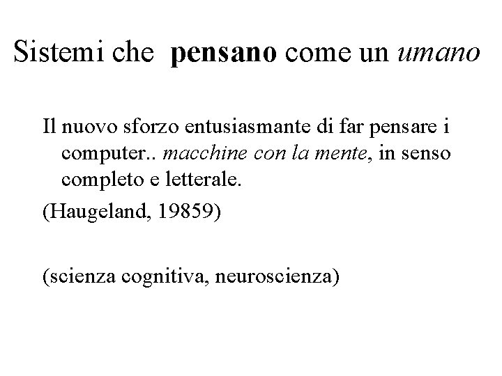 Sistemi che pensano come un umano Il nuovo sforzo entusiasmante di far pensare i