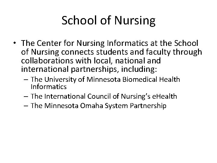 School of Nursing • The Center for Nursing Informatics at the School of Nursing