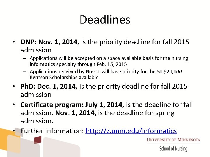 Deadlines • DNP: Nov. 1, 2014, is the priority deadline for fall 2015 admission