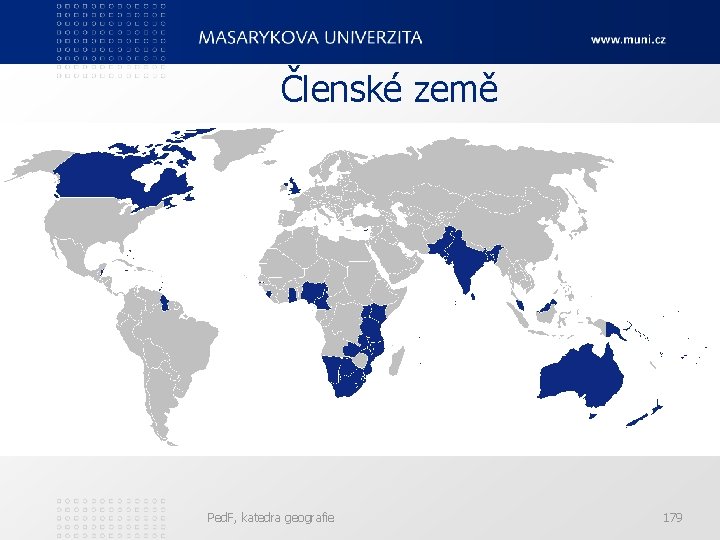 Členské země Ped. F, katedra geografie 179 