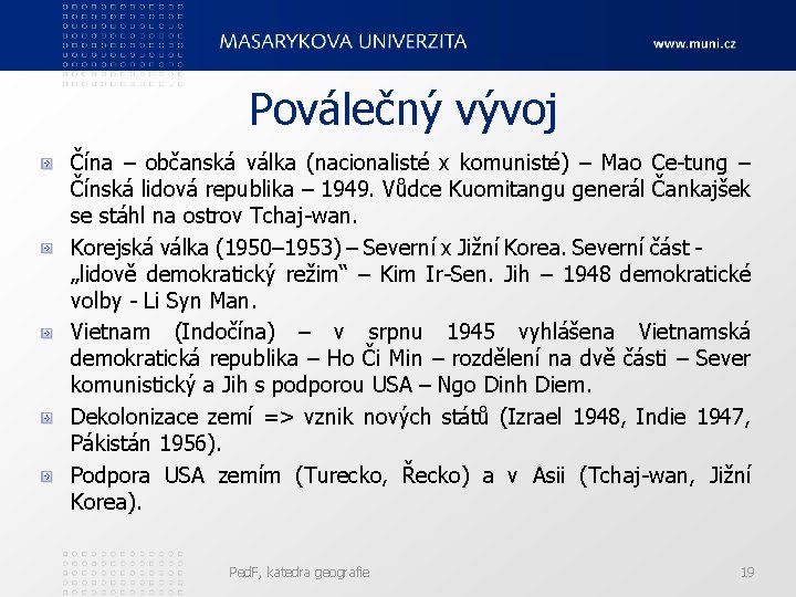 Poválečný vývoj Čína – občanská válka (nacionalisté x komunisté) – Mao Ce-tung – Čínská