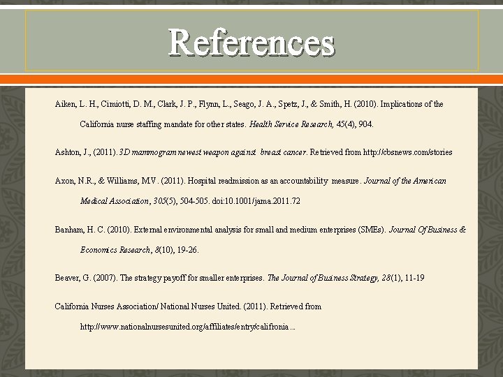 References Aiken, L. H. , Cimiotti, D. M. , Clark, J. P. , Flynn,