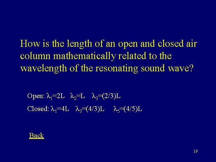 How is the length of an open and closed air column mathematically related to