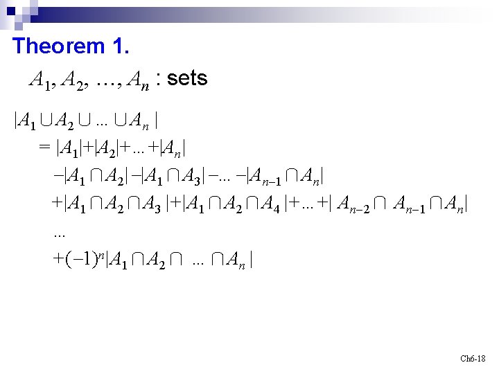 Theorem 1. A 1, A 2, …, An : sets |A 1∪A 2∪…∪An |