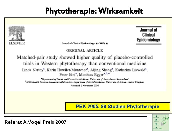 Phytotherapie: Wirksamkeit PEK 2005, 89 Studien Phytotherapie Referat A. Vogel Preis 2007 