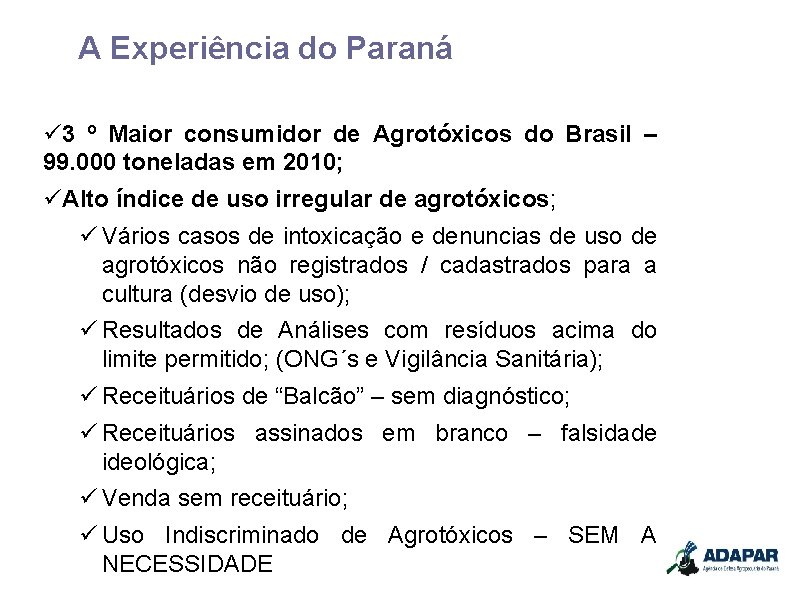 A Experiência do Paraná 3 º Maior consumidor de Agrotóxicos do Brasil – 99.