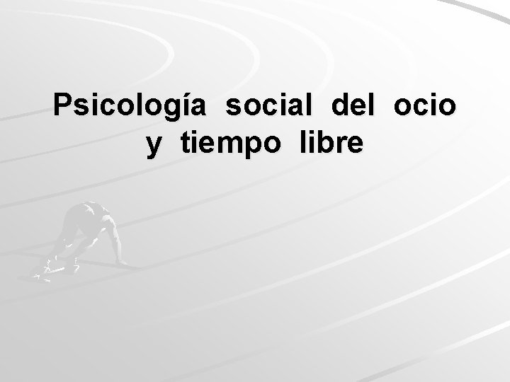 Psicología social del ocio y tiempo libre 