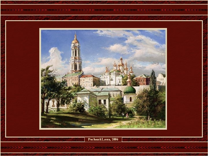 Pechersk Lavra, 2006 