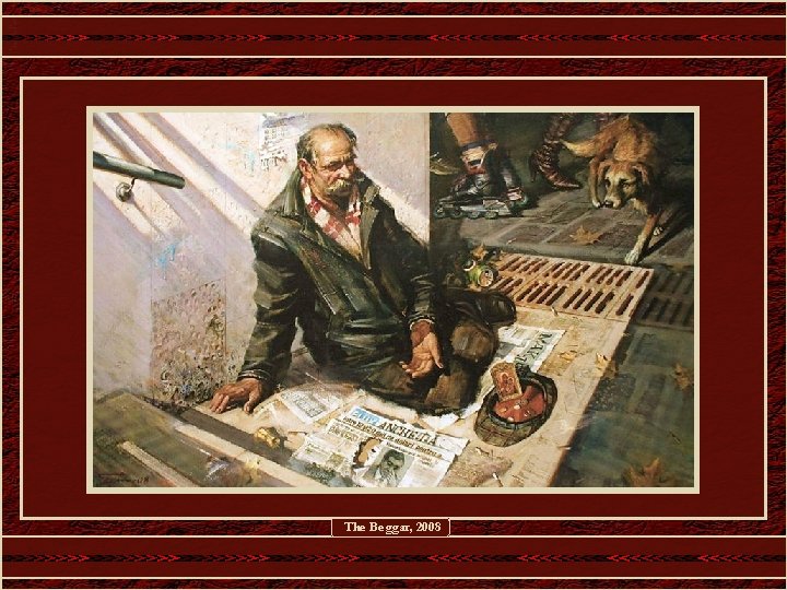 The Beggar, 2008 