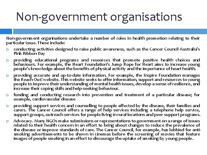 Non-government organisations undertake a number of roles in health promotion relating to their particular