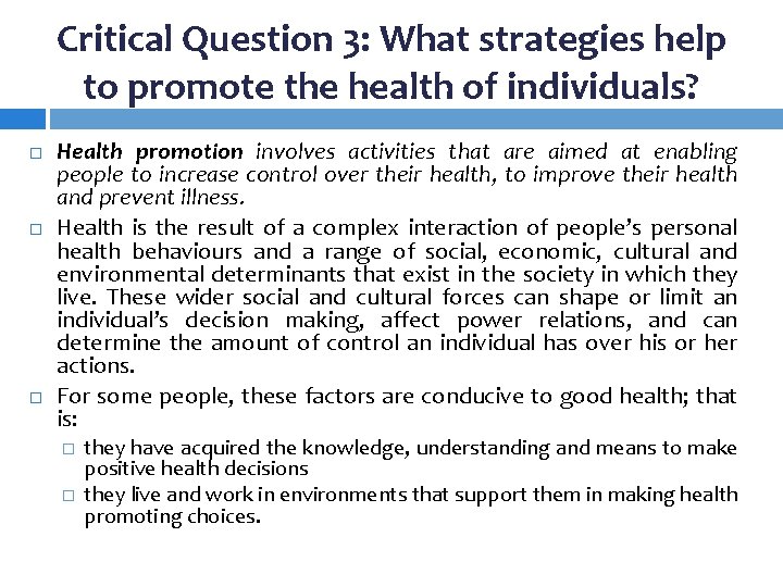 Critical Question 3: What strategies help to promote the health of individuals? Health promotion