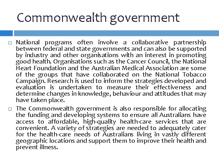 Commonwealth government National programs often involve a collaborative partnership between federal and state governments