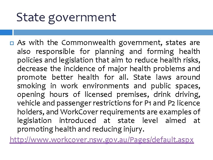 State government As with the Commonwealth government, states are also responsible for planning and