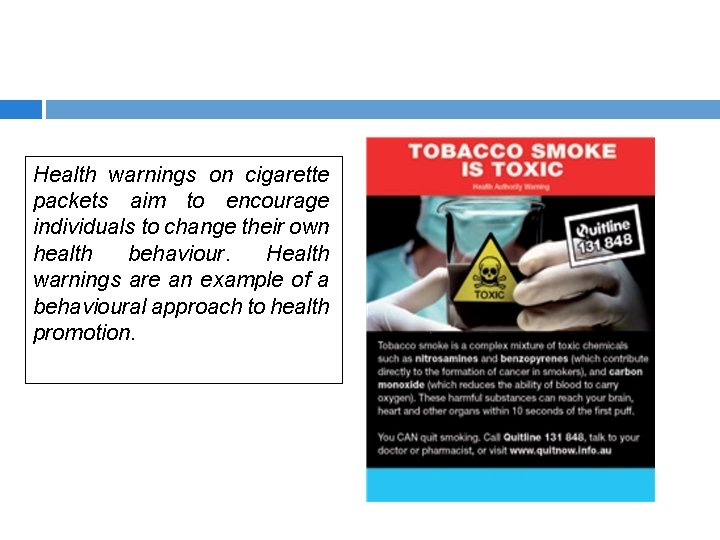 Health warnings on cigarette packets aim to encourage individuals to change their own health